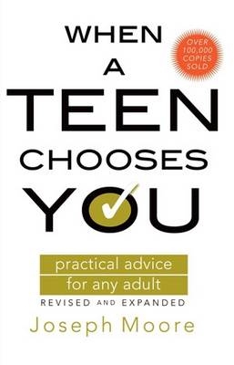 When a Teen Chooses You - Joseph Moore