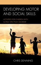 Developing Motor and Social Skills -  Christopher Denning