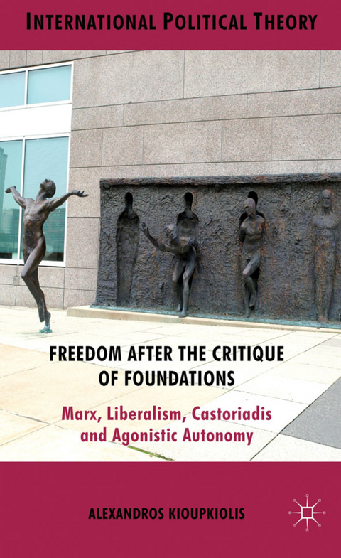 Freedom After the Critique of Foundations - A. Kioupkiolis