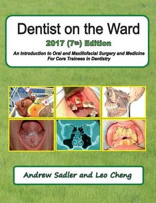 Dentist on the Ward 2017 (7th) Edition - Andrew Sadler, Leo Cheng