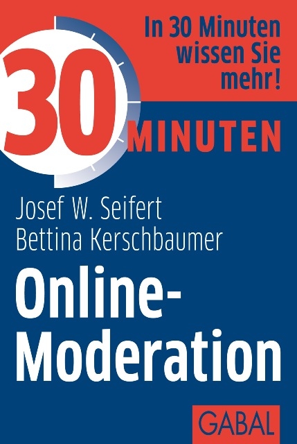 30 Minuten Online-Moderation - Josef W. Seifert, Bettina Kerschbaumer