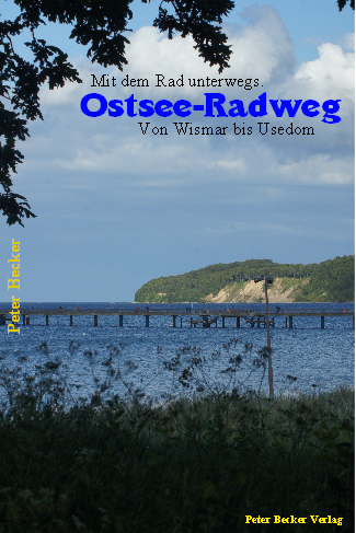 Mit dem Rad unterwegs: Ostsee-Radweg - Peter Becker