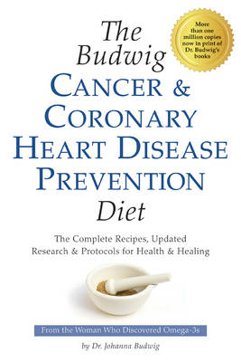 Budwig Cancer & Coronary Heart Disease Prevention Diet - Dr. Johanna Budwig