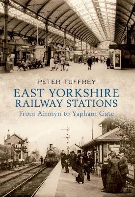 East Yorkshire Railway Stations - Peter Tuffrey