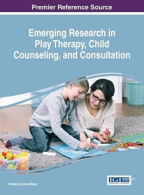 Emerging Research in Play Therapy, Child Counseling, and Consultation - 