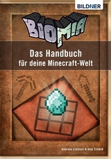 BIOMIA - Das Handbuch für deine Minecraft Welt - Andreas Zintzsch