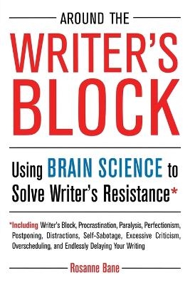 Around the Writer's Block - Rosanne Bane