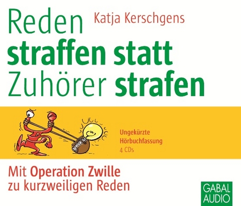 Reden straffen statt Zuhörer strafen - Katja Kerschgens