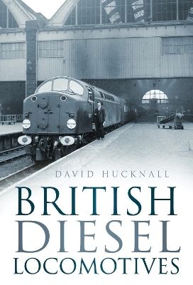 British Diesel Locomotives - David Hucknall