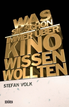 Was Sie schon immer über Kino wissen wollten ... - Stefan Volk