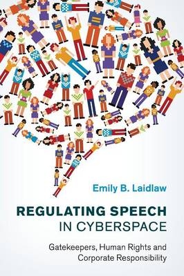 Regulating Speech in Cyberspace - Emily B. Laidlaw