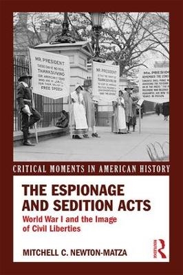 The Espionage and Sedition Acts - Mitchell Newton-Matza