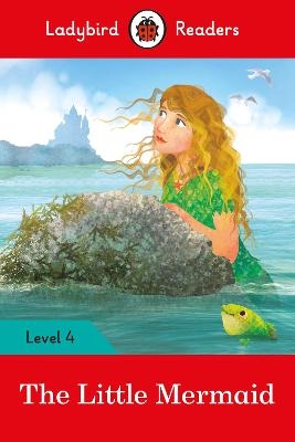 Ladybird Readers Level 4 - The Little Mermaid (ELT Graded Reader) -  Ladybird