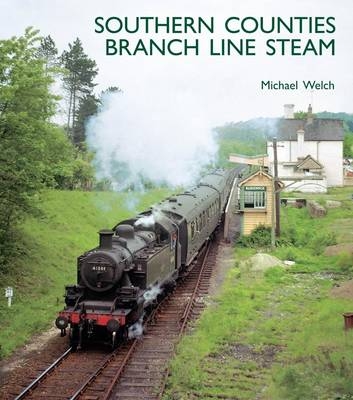 Southern Counties Branch Line Steam - Michael Welch