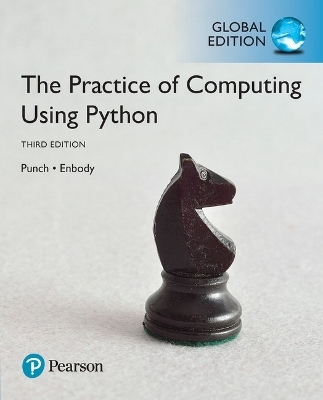 Practice of Computing Using Python, The, Global Edition - William Punch, Richard Enbody