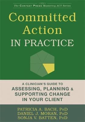 Committed Action in Practice -  Moran Daniel J Phd Bcba-D Bach Patricia a