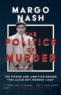 The Politics of Murder - Margo Nash