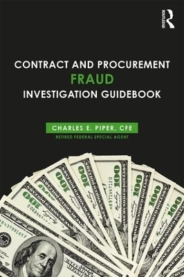 Contract and Procurement Fraud Investigation Guidebook - Charles E. Piper