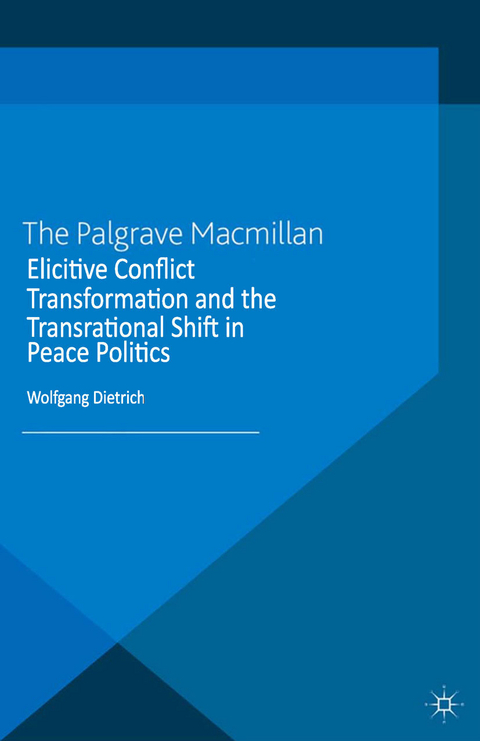 Elicitive Conflict Transformation and the Transrational Shift in Peace Politics - W. Dietrich