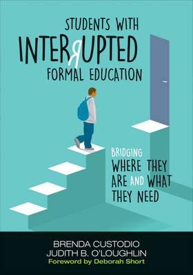 Students With Interrupted Formal Education - Brenda K. Custodio, Judith B. O′Loughlin