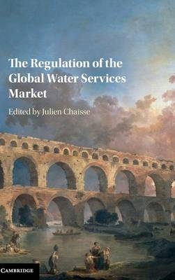 The Regulation of the Global Water Services Market - 