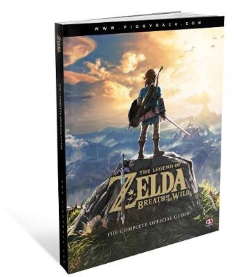 The Legend of Zelda: Breath of the Wild - The Complete Official Guide