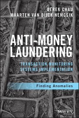 Anti-Money Laundering Transaction Monitoring Systems Implementation - Derek Chau, Maarten van Dijck Nemcsik