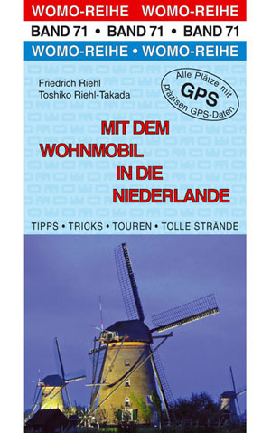 Mit dem Wohnmobil in die Niederlande - Friedrich Riehl, Toshiko Riehl-Takada