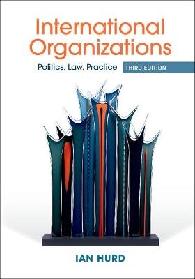 International Organizations - Ian Hurd