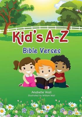 Kid's A-Z Bible Verses - Anabelle Wall