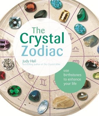 The Crystal Zodiac - Judy Hall