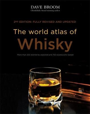 The World Atlas of Whisky - Dave Broom