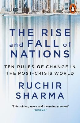 The Rise and Fall of Nations - Ruchir Sharma