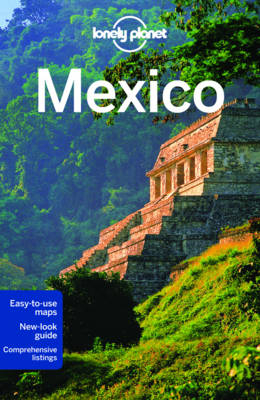 Lonely Planet Mexico -  Lonely Planet, John Noble, Kate Armstrong, Gregor Clark, John Hecht