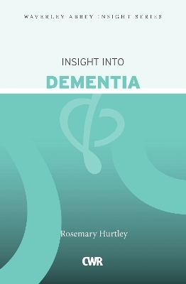 Insight into Dementia - Rosemary Hurtley, Sheila Jacobs