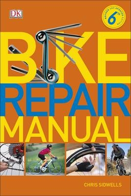 Bike Repair Manual - Chris Sidwells