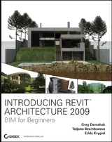 Introducing Revit Architecture 2009 - Greg Demchak, Tatjana Dzambazova, Eddy Krygiel