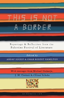 This Is Not a Border - J.M. Coetzee, William Sutcliffe, Michael Ondaatje