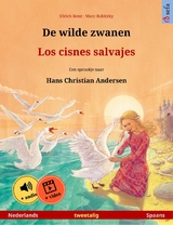 De wilde zwanen – Los cisnes salvajes (Nederlands – Spaans) - Ulrich Renz