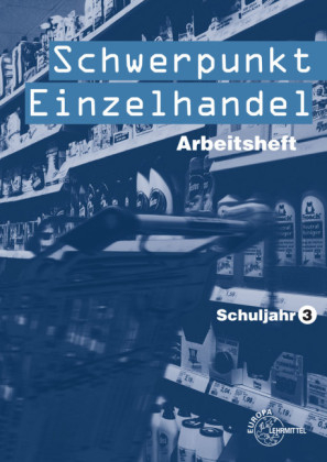 Schwerpunkt Einzelhandel Schuljahr 3 - Dorothea Bartnik, Joachim Beck, Hans-Georg Grahle, Lutz Kohlmann, Reinhard Löbbert, Helmut Lungershausen, Matthias Mann