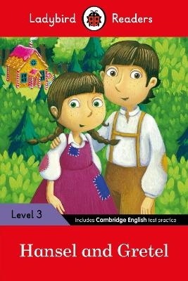 Ladybird Readers Level 3 - Hansel and Gretel (ELT Graded Reader) -  Ladybird