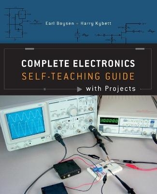 Complete Electronics Self-Teaching Guide with Projects - Earl Boysen, Harry Kybett