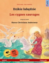 Dzikie łabędzie – Les cygnes sauvages (polski – francuski) - Ulrich Renz