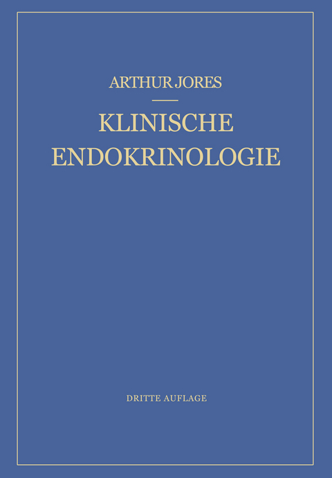 Klinische Endokrinologie - Arthur Jores