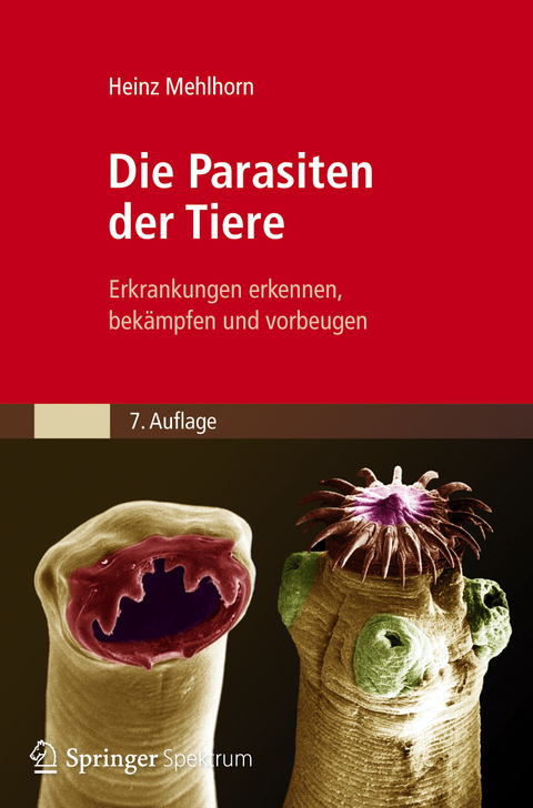 Die Parasiten der Tiere - Heinz Mehlhorn