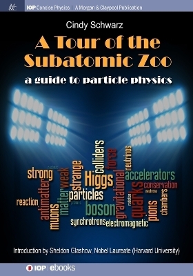 A Tour of the Subatomic Zoo - Cindy Schwarz