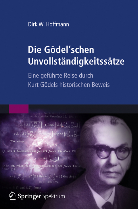 Die Gödel'schen Unvollständigkeitssätze - Dirk W. Hoffmann