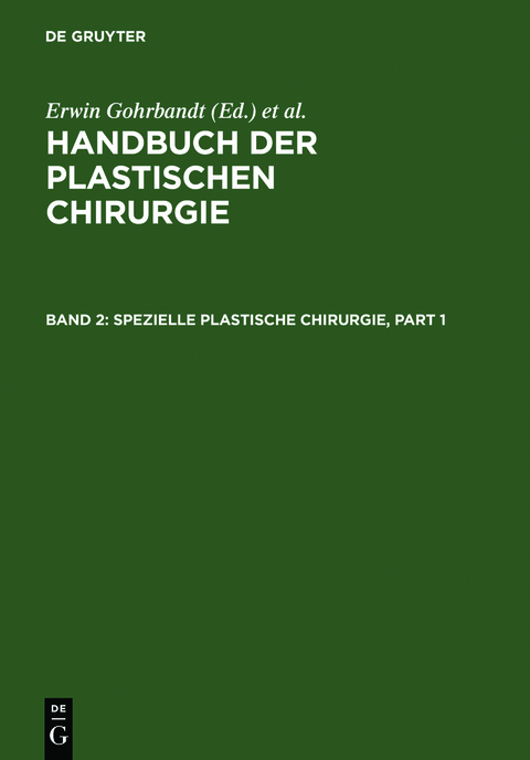 Handbuch der plastischen Chirurgie / Spezielle plastische Chirurgie - 