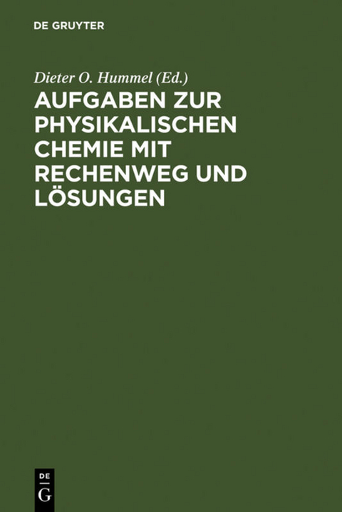 Aufgaben zur Physikalischen Chemie mit Rechenweg und Lösungen - 