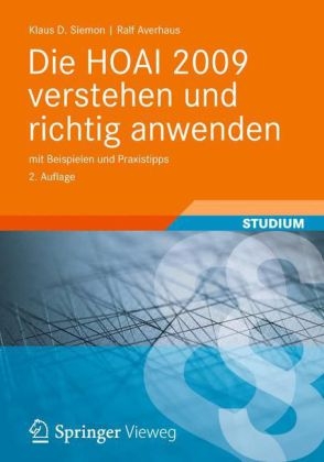 Die HOAI 2009 verstehen und richtig anwenden - Klaus D. Siemon, Ralf Averhaus